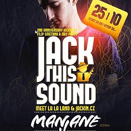 25/10 JACK THIS SOUND with MANJANE(Serbia) meet LA LA LAND & JACKIN.CZ